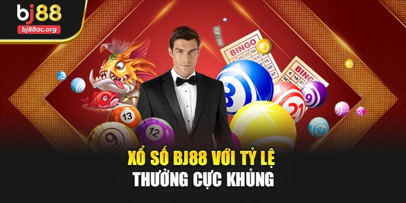 Xổ số BJ88 với tỷ lệ thưởng cực khủng