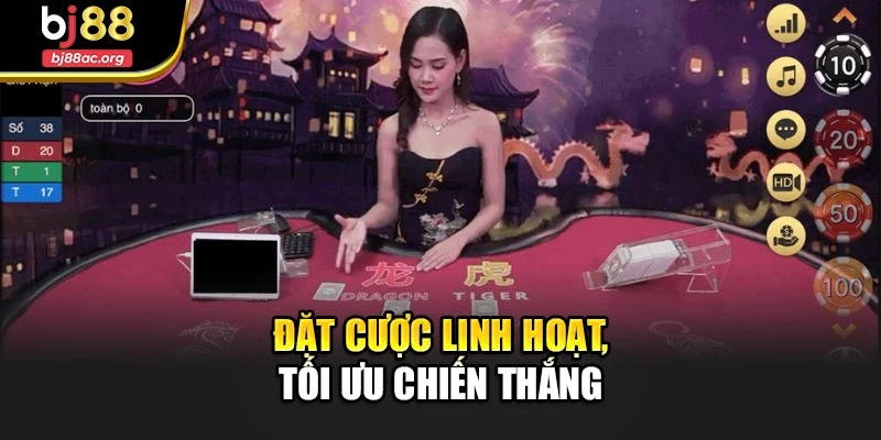Đặt cược linh hoạt, tối ưu chiến thắng